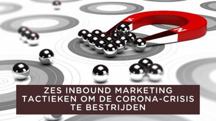 6 Inbound Marketing tactieken om de corona-crisis te bestrijden