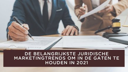 De belangrijkste juridische marketingtrends om in de gaten te houden in 2021