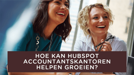 Hoe kan HubSpot accountantskantoren helpen groeien?